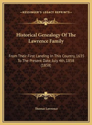 Cover image for Historical Genealogy Of The Lawrence Family