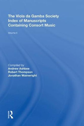 Cover image for The Viola da Gamba Society Index of Manuscripts Containing Consort Music: Volume II