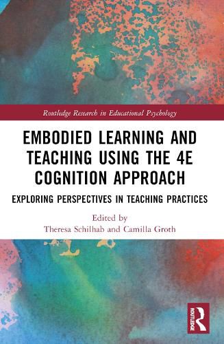 Cover image for Embodied Learning and Teaching Using the 4E Cognition Approach