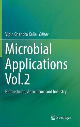 Cover image for Microbial Applications Vol.2: Biomedicine, Agriculture and Industry