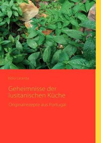 Cover image for Geheimnisse der lusitanischen Kuche: Originalrezepte aus Portugal