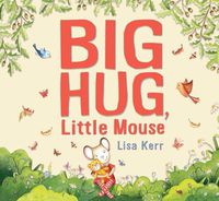 Cover image for Big Hug, Little Mouse