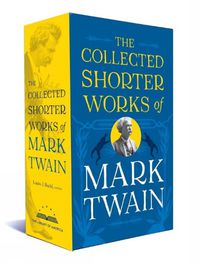 Cover image for The Collected Shorter Works Of Mark Twain