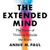 Cover image for The Extended Mind Lib/E: The Power of Thinking Outside the Brain