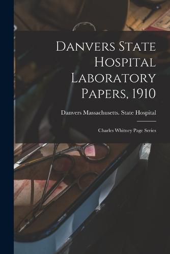 Cover image for Danvers State Hospital Laboratory Papers, 1910