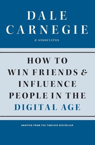 Cover image for How to Win Friends and Influence People in the Digital Age