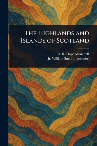 Cover image for The Highlands and Islands of Scotland