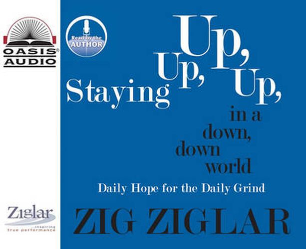 Staying Up, Up, Up in a Down, Down, World: Daily Hope for the Daily Grind