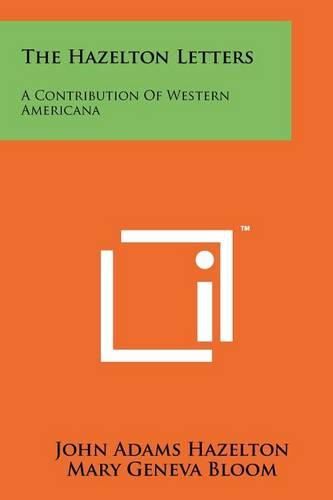 Cover image for The Hazelton Letters: A Contribution of Western Americana