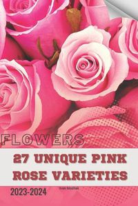 Cover image for 27 Unique Pink Rose Varieties