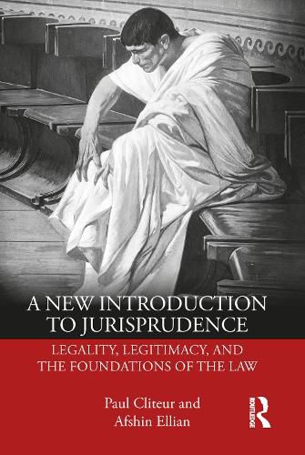 Cover image for A New Introduction to Jurisprudence: Legality, Legitimacy, and the Foundations of the Law