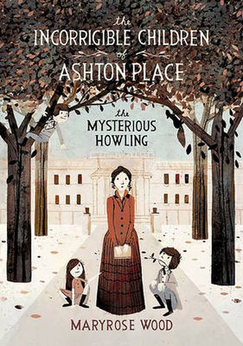 The Incorrigible Children of Ashton Place: The Mysterious Howling Howlin g