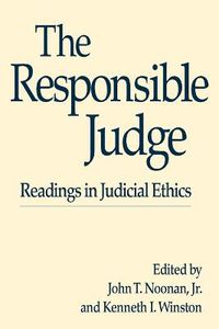 Cover image for The Responsible Judge: Readings in Judicial Ethics