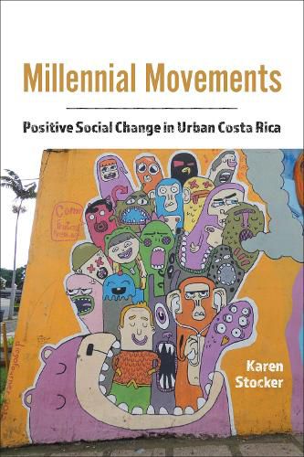 Cover image for Millennial Movements: Positive Social Change in Urban Costa Rica