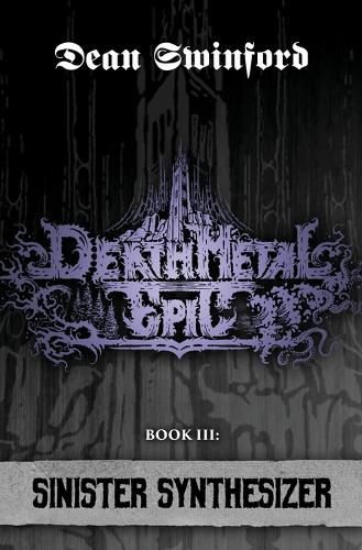 Cover image for Death Metal Epic (Book Three: Sinister Synthesizer)