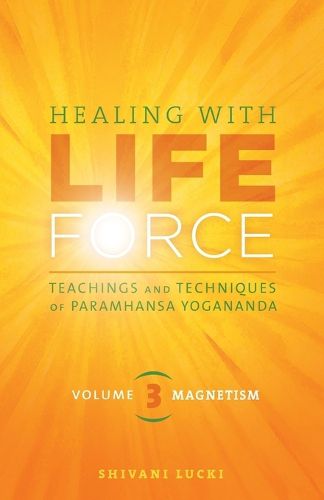 Healing with Life Force, Volume Three-Magnetism