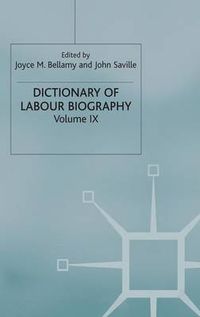 Cover image for Dictionary of Labour Biography: Volume IX