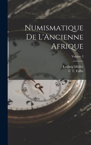 Cover image for Numismatique De L'Ancienne Afrique; Volume 2