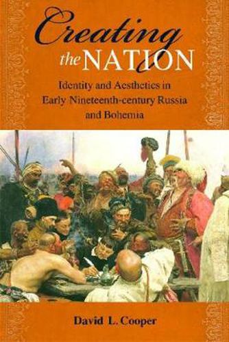 Cover image for Creating the Nation: Identity and Aesthetics in Early Nineteenth-century