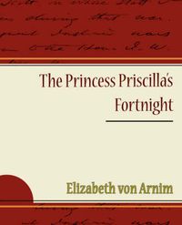 Cover image for The Princess Priscilla's Fortnight