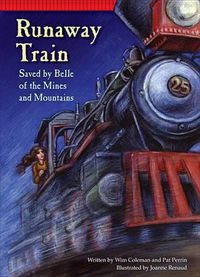 Cover image for Runaway Train: Saved by Belle of the Mines and Mountains