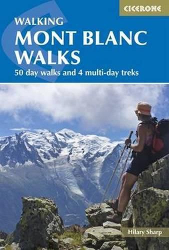 Cover image for Mont Blanc Walks: 50 day walks and 4 multi-day treks