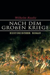 Cover image for Nach dem Gro en Kriege: Historischer Roman