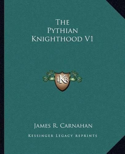 Cover image for The Pythian Knighthood V1