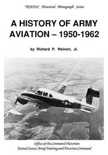 Cover image for A History of Army Aviation 1950-1962