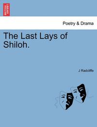 Cover image for The Last Lays of Shiloh.