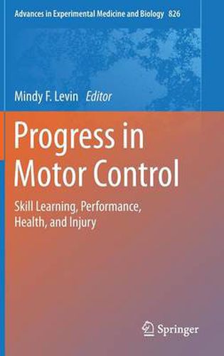 Cover image for Progress in Motor Control: Skill Learning, Performance, Health, and Injury