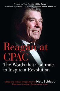 Cover image for Reagan at CPAC: The Words that Continue to Inspire a Revolution