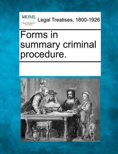 Cover image for Forms in Summary Criminal Procedure.