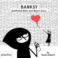 Cover image for Banksy Graffitied Walls and Wasn't Sorry.