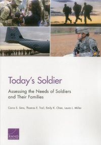 Cover image for Today's Soldier: Assessing the Needs of Soldiers and Their Families