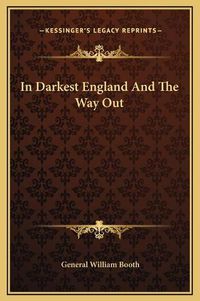 Cover image for In Darkest England and the Way Out