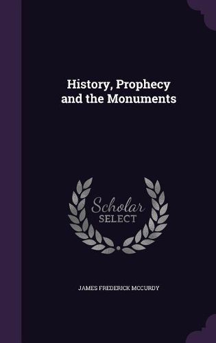 Cover image for History, Prophecy and the Monuments