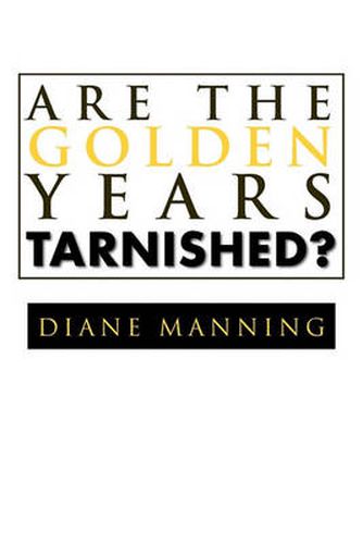 Cover image for Are the Golden Years Tarnished?