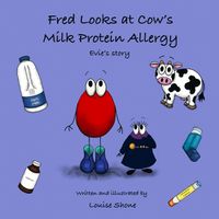 Cover image for Fred Looks at Cow's Milk Protein Allergy