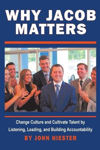 Cover image for Why Jacob Matters: Change Culture and Cultivate Talent by Listening, Leading, and Building Accountability