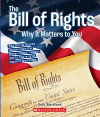 Cover image for The Bill of Rights: Why It Matters to You (a True Book: Why It Matters)