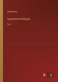 Cover image for Supernatural Religion