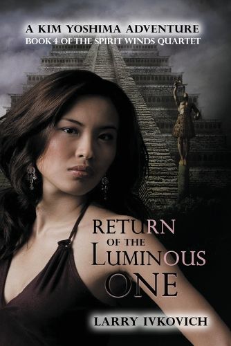 Cover image for Return of the Luminous One: A Kim Yoshima Adventure