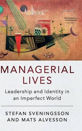 Cover image for Managerial Lives: Leadership and Identity in an Imperfect World