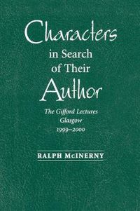 Cover image for Characters in Search of Their Author: The Gifford Lectures, 1999-2000