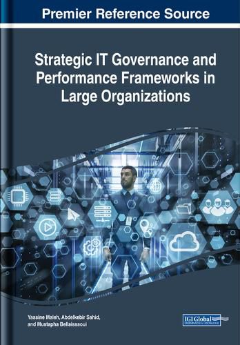 Cover image for Strategic IT Governance and Performance Frameworks in Large Organizations