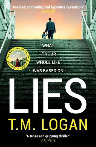 Lies: From the million-copy Sunday Times bestselling author of THE HOLIDAY, now a major TV drama