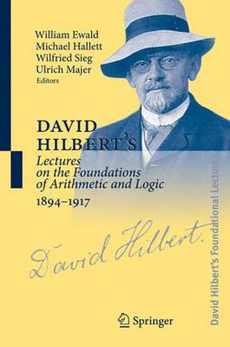 Cover image for David Hilbert's Lectures on the Foundations of Arithmetic and Logic 1894-1917