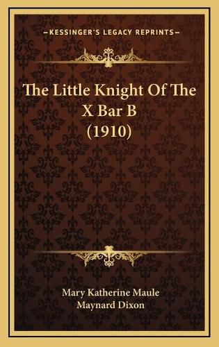 The Little Knight of the X Bar B (1910)