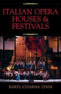 Cover image for Italian Opera Houses and Festivals